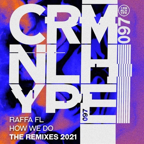 Mr. V, Raffa FL - How We Do The Remixes 2021 [CHR097]